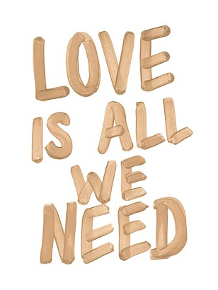 24 x 32 Love is All We Need (IBG)